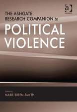 The Ashgate Research Companion to Political Violence