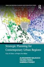 Strategic Planning for Contemporary Urban Regions: City of Cities: A Project for Milan