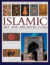 The Illustrated Encyclopedia of Islamic Art and Architecture