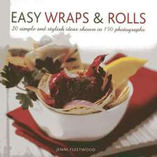 Easy Wraps & Rolls