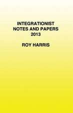 Integrationist Notes and Papers 2013