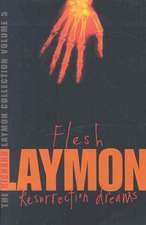 The Richard Laymon Collection Volume 5: Flesh & Resurrection Dreams