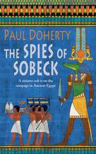 Doherty, P: Spies of Sobeck (Amerotke Mysteries, Book 7)