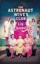 Koppel, L: The Astronaut Wives Club