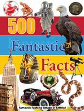 500 Fantastic Facts