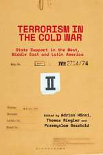 Terrorism in the Cold War: State Support in the West, Middle East and Latin America