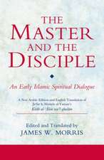 The Master and the Disciple: An Early Islamic Spiritual Dialogue