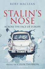 Stalin's Nose: Across the Face of Europe