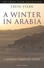 A Winter in Arabia: A Journey Through Yemen