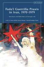 Fada'i Guerrilla PRAXIS in Iran, 1970 - 1979