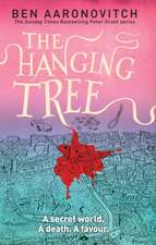 The Hanging Tree: A Rivers of London Novel