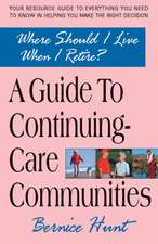 Where Should I Live When I Retire?: A Guide to Continuing-Care Communities