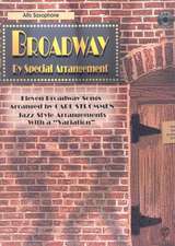 Broadway by Special Arrangement (Jazz-Style Arrangements with a 