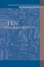 Commentary on Luther's Catechisms: Volume 1, Ten Commandments