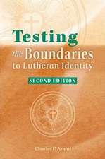 Testing the Boundaries to Lutheran Identity