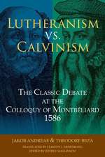 Lutheranism vs. Calvinism