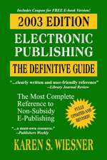 Electronic Publishing: The Definitive Guide, 2003 Ed.