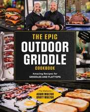 The Epic Outdoor Griddle Cookbook