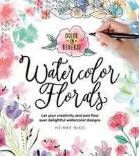 Color in Reverse: Watercolor Florals