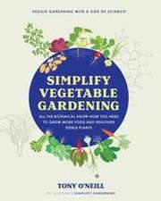 Simplify Vegetable Gardening