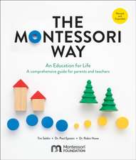 The Montessori Way, Revised and Expanded