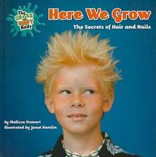 Here We Grow: The Secrets of Hair and Nails