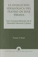 La Evolucion Idealogica del Teatro de Jose Triana