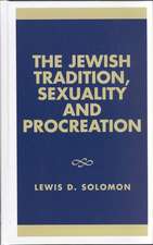 The Jewish Tradition, Sexuality and Procreation