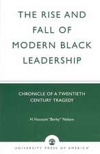 The Rise and Fall of Modern Black Leadership