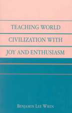 Teaching World Civilization with Joy and Enthusiasm