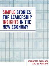 Simple Stories for Leadership Insights in the New Economy