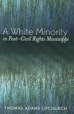 A White Minority in Post-Civil Rights Mississippi