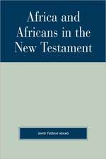 Africa and Africans in the New Testament