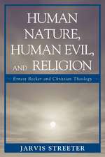 Human Nature, Human Evil, and Religion