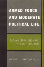 Armed Force and Moderate Political Life