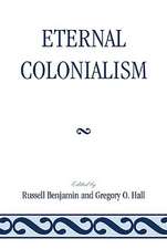 Eternal Colonialism