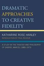 Dramatic Approaches to Creative Fidelity