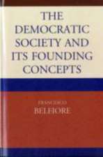 The Democratic Society and Its Founding Concepts