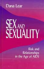 Sex and Sexuality: Risk and Relationships in the Age of AIDS