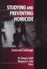 Studying and Preventing Homicide: Issues and Challenges