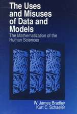 The Uses and Misuses of Data and Models: The Mathematization of the Human Sciences