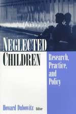 Neglected Children: Research, Practice, and Policy