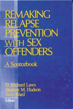 Remaking Relapse Prevention with Sex Offenders