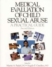 Medical Evaluation of Child Sexual Abuse: A Practical Guide