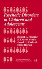 Psychotic Disorders in Children and Adolescents