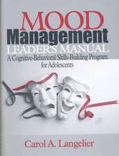 Mood Management Leader's Manual: A Cognitive-Behavioral Skills-Building Program for Adolescents