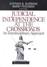 Judicial Independence at the Crossroads: An Interdisciplinary Approach