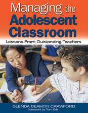 Managing the Adolescent Classroom: Lessons From Outstanding Teachers