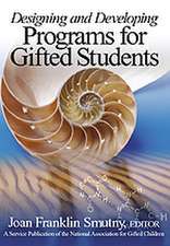 Designing and Developing Programs for Gifted Students