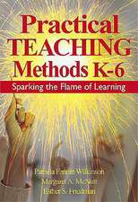 Practical Teaching Methods K-6: Sparking the Flame of Learning